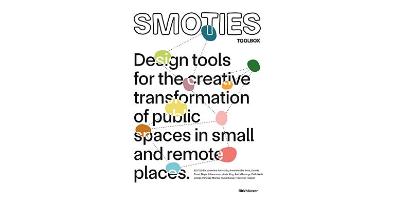 Smoties Toolbox - Design tools for the creative transformation of public spaces in small and remote places