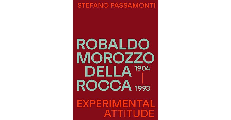 Robaldo Morozzo della Rocca - Experimental Attitude 1904-1993