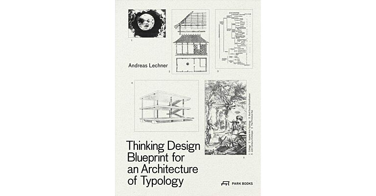 Thinking Design - Blueprint for an Architecture of Typology