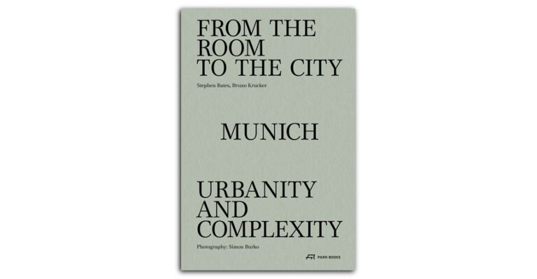 From the Room to the City: Munich - Urbanity and Complexity