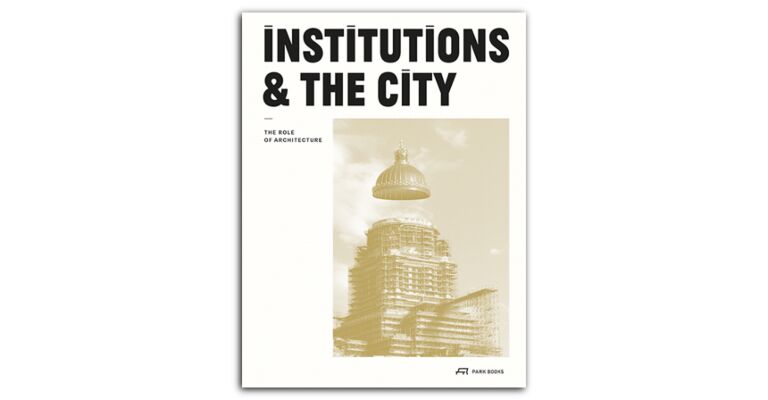 Institutions & The City