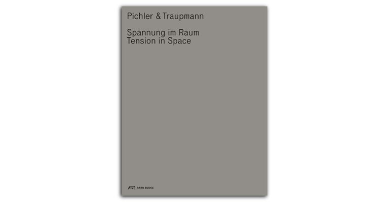 Pichler & Traupmann - Spannung im Raum / Tension in Space