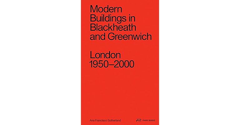 Modern Buildings in Blackheath and Greenwich /anglais: London 1950-2000