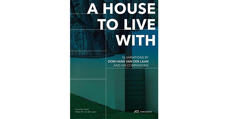 A House to Live With + Dom Hans van der Laan - Tomelilla (Intekenprijs op 2 nieuwe boeken € 99.,- ipv € 127,50)