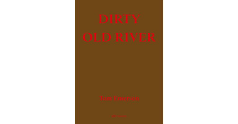 Dirty Old River (Preorder Spring 2025)