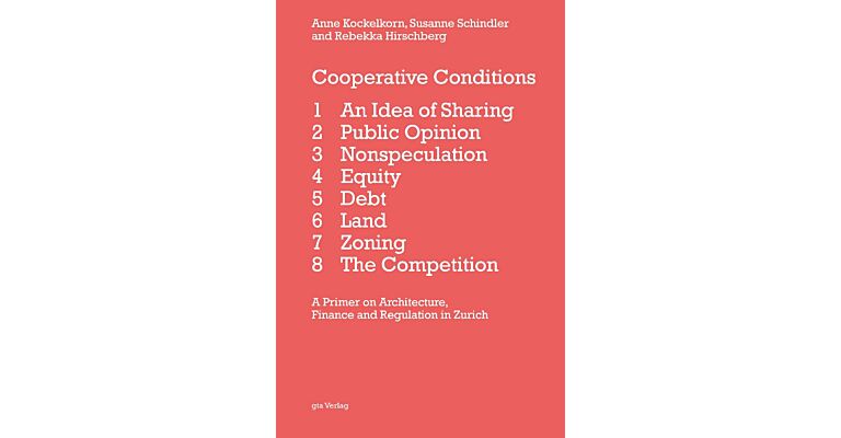 Cooperative Conditions - A Primer on Architecture, Finance and Regulation in Zurich