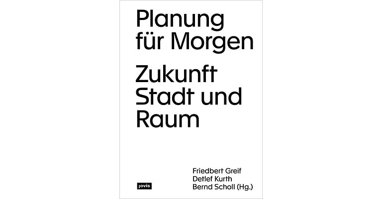 Planung für Morgen - Zukunft Stadt und Raum