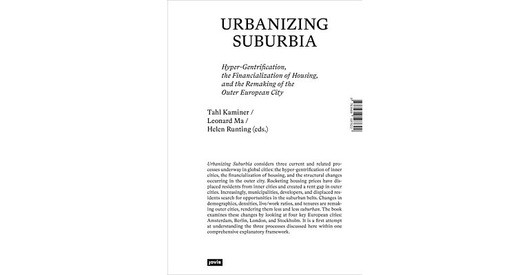 Urbanizing Suburbia - Hyper-Gentrification, the Financialization of Housing and the Remaking of the Outer European City