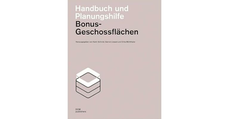 Bonusgeschossflächen - Handbuch und Planungshilfe