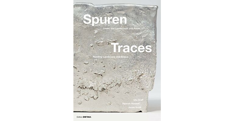 Spuren / Traces: Lesen von Landschaften / Reading of Landscapes