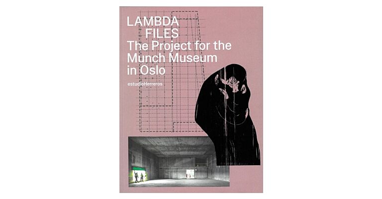 Lambda Files - The Project for the Munch Museum in Oslo