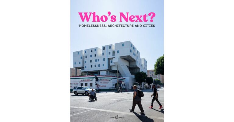 Who’s Next? Homelessness, Architecture, and Cities