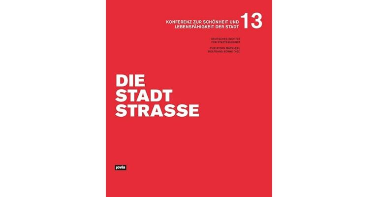 Die Stadtstraße - Konferenz zur Schönheit und Lebensfähigkeit der Stadt 