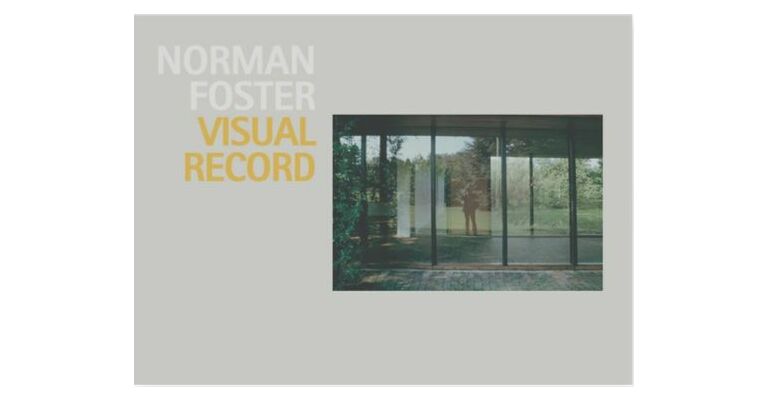 Norman Foster Visual Record