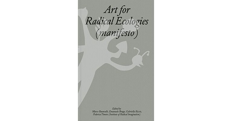 Art for Radical Ecologies (manifesto)