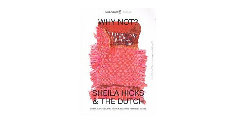 Sheila Hicks & The Dutch - Why Not? 