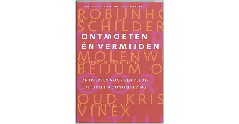 Ontmoeten en vermijden - Ontwerpen voor een pluri-culturele woonomgeving