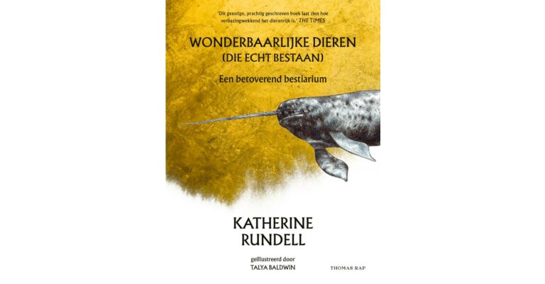 Wonderlijke dieren (die echt bestaan) -  Een betoverend bestiarium