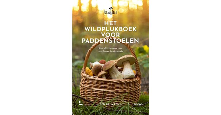 Het wildplukboek voor paddenstoelen - Kom alles te weten over deze boeiende schimmels