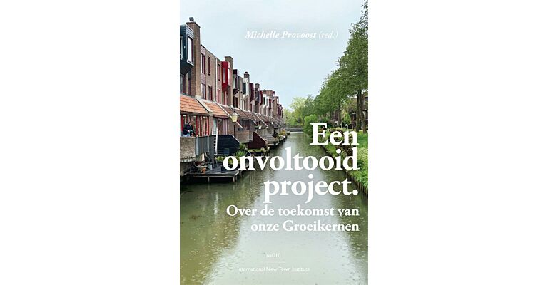 Een onvoltooid project  - Over de toekomst van onze groeikernen