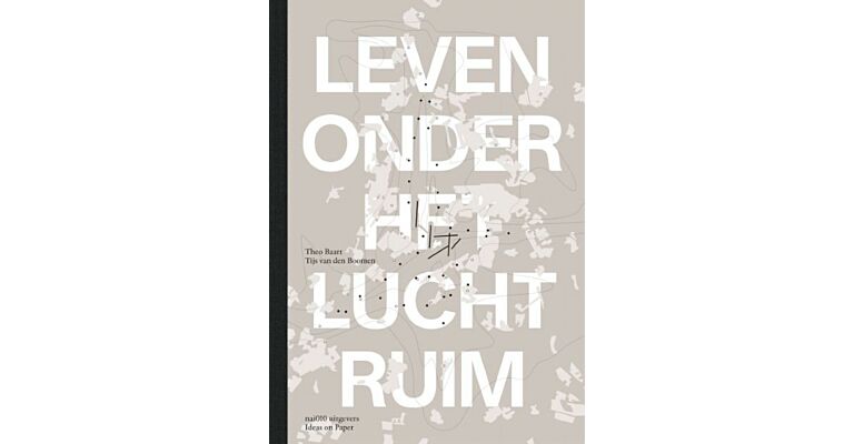 Leven onder het luchtruim - Hoe Schiphol duizend vierkante kilometer in zijn greep houdt en hoe dat anders kan