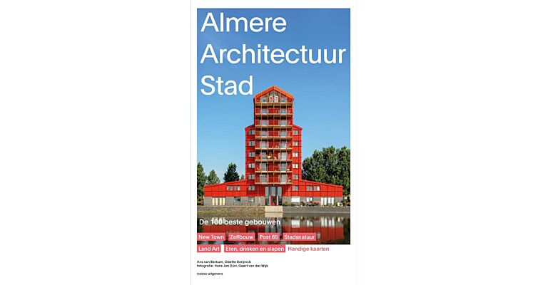 Almere Architectuur Stad - De 100 beste gebouwen (Pre-order September 2024)