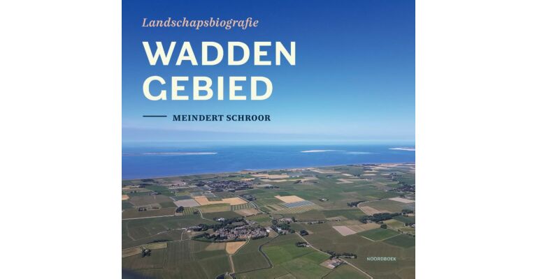 Landschapsbiografie Waddengebied