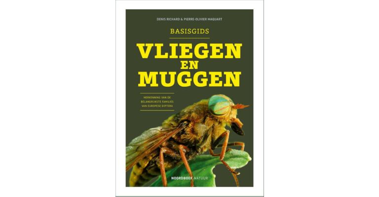 Basisgids vliegen en muggen - Herkenning van de belangrijkste families van Europese Diptera