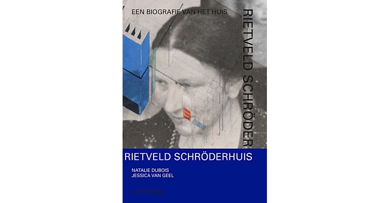 Rietveld-Schröderhuis - Biografie van een huis