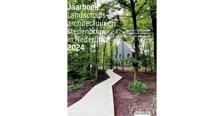 Yearbook Landscape Architecture and Urban Design in the Netherlands 2024