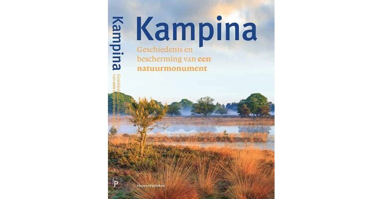 Kampina - geschiedenis en bescherming van een natuurmonument