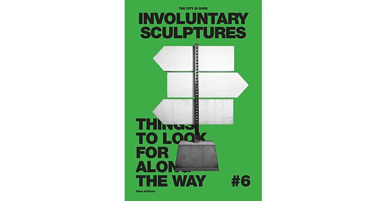 The City Is Ours #6: Involuntary Sculptures