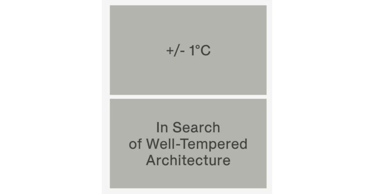 +/– 1 °C: In Search of Well-Tempered Architecture