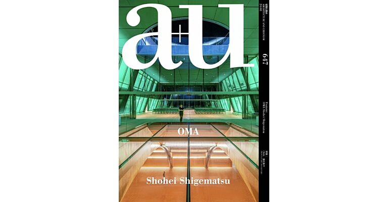 A+U 647 - OMA Shohei Shigematsu