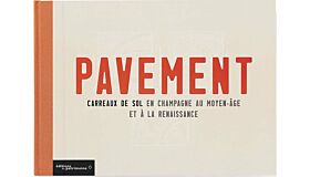 Pavement - Carreaux de Sol en Champagne au Moyen âge et la Renaissance