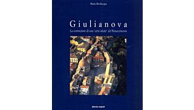 Giulianova - La costruzione di una  "cita ideale" del Rinascimento