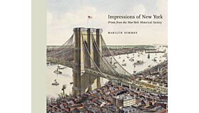 Impressions of New York. Prints from the New York Historical Society