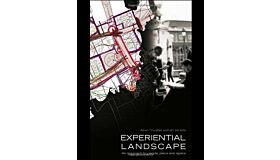 Experiential Landscapes - An Approach To People, Places, Spaces