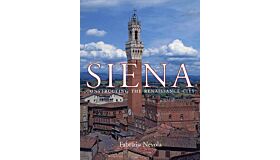 Siena - Constructing the Renaissance City