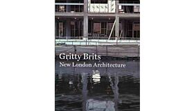 Gritty Brits. New London Architecture