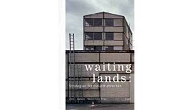 Waiting lands: Strategien für Industriebrachen