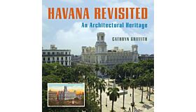 Havana Revisited. An Architectural Heritage