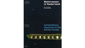 Waterwonen in Nederland / Amphibious housing in the Netherlands