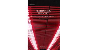 Rethinking the City. Urban Dynamics and Motility