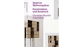 Stahl im Wohnungsbau - Konstruktion und Ausdruck