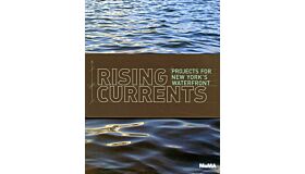 Rising Currents, Projects for New York's Waterfront