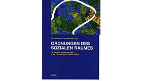 Ordnungen des Sozialen Raumes: Die Quartieri, Sestieri und Seggi in den frühneuzeitlichen Städten Italiens