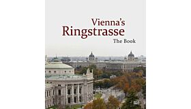 Vienna's Ringstrasse - The Book