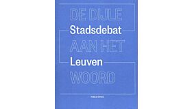 De Dijle aan het Woord - Stadsdebat Leuven