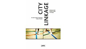 City Linkage - Art and Culture Fostering Urban Futures